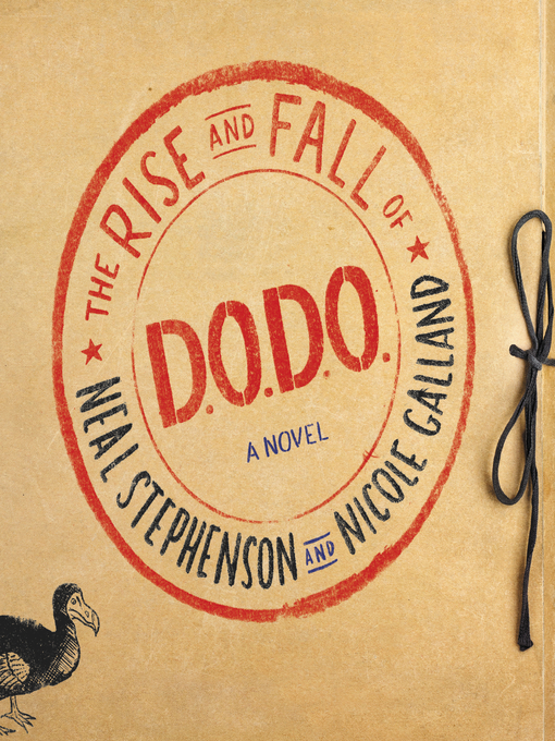 Title details for The Rise and Fall of D.O.D.O. by Neal Stephenson - Wait list